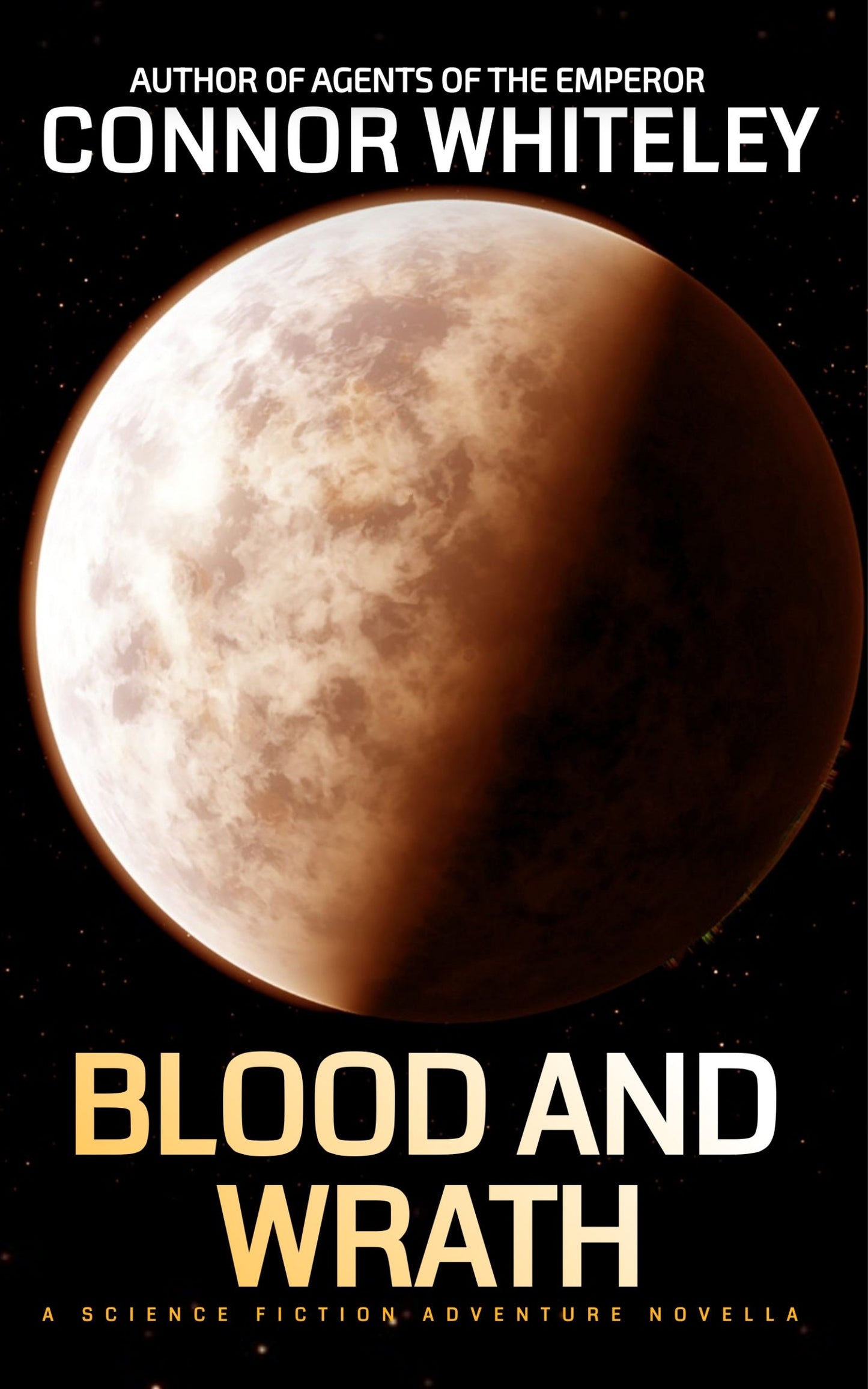 Blood And Wrath: A Science Fiction Adventure eBook Novella