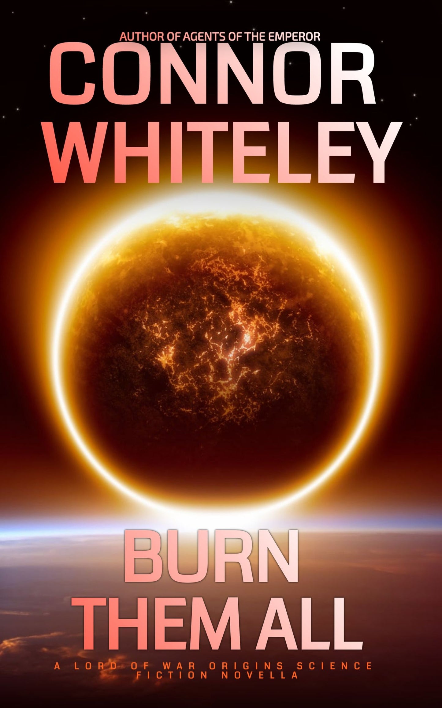 Burn Them All: A Lord of War Origins Science Fiction Novella