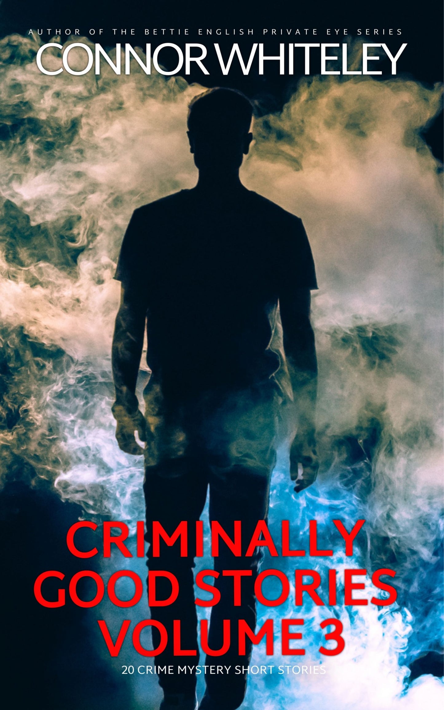 Criminally Good Stories eBook Volume 3: 20 Crime Mystery Short Stories