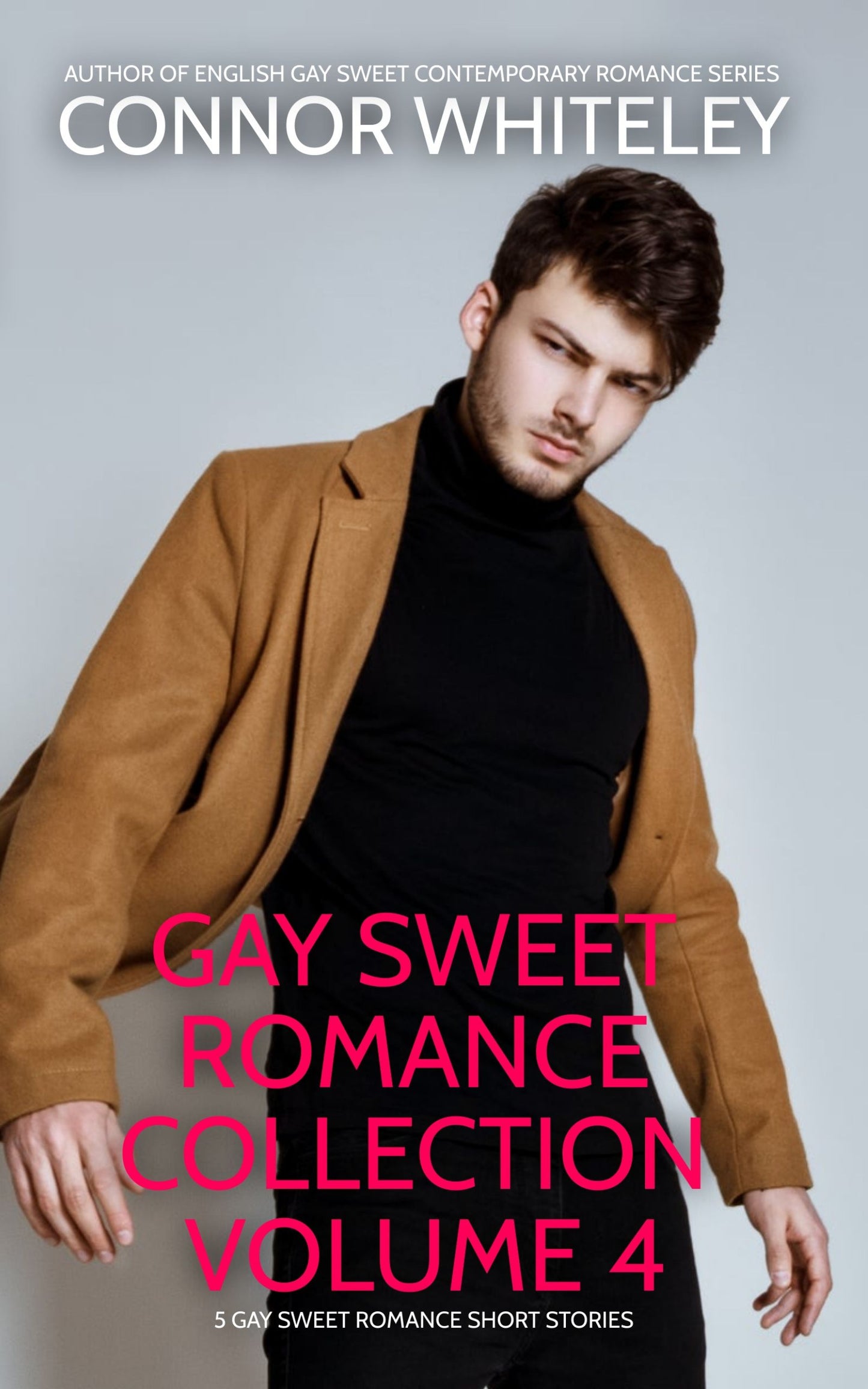 Gay Sweet Romance Collection Volume 4: 5 Gay Sweet Romance Short Stories