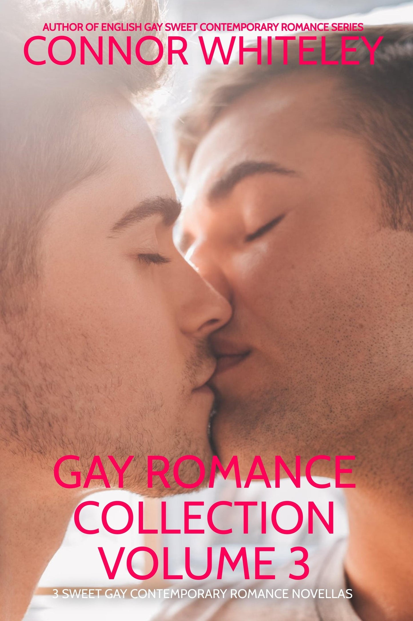 Gay Romance Collection Volume 3: 3 Sweet Gay Contemporary Romance Novellas
