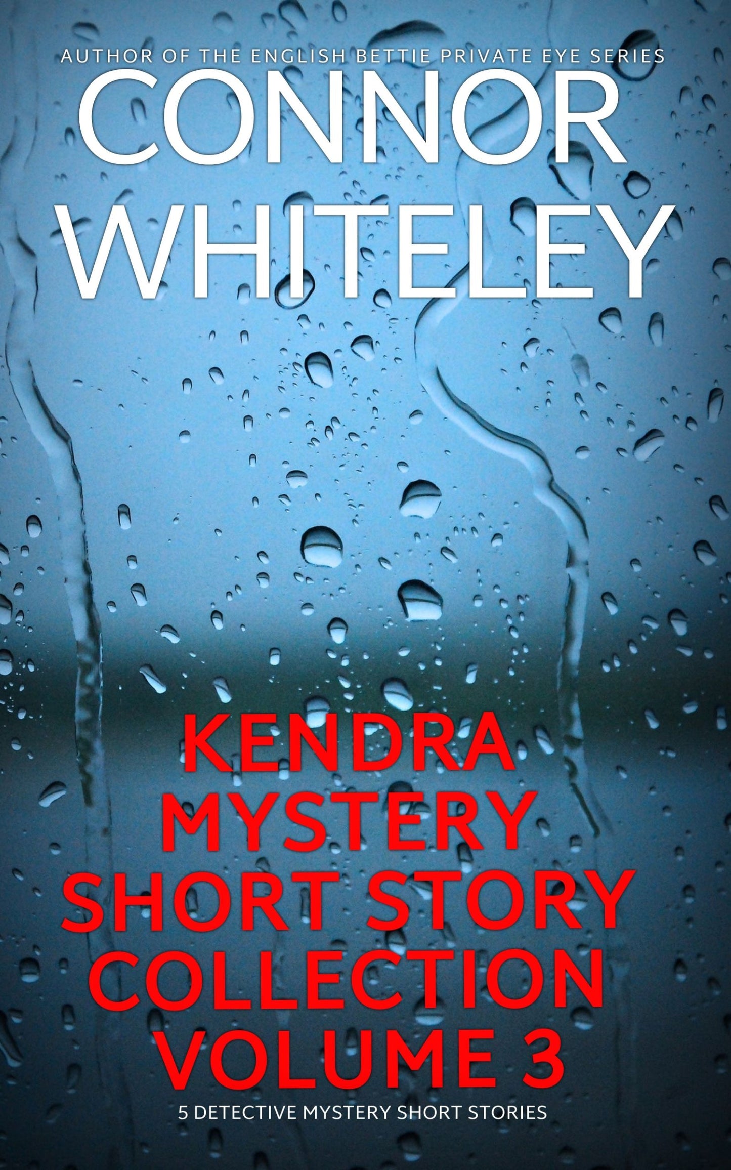 Kendra Detective Mystery Short Story eBook Collection Volume 3: 5 Short Stories