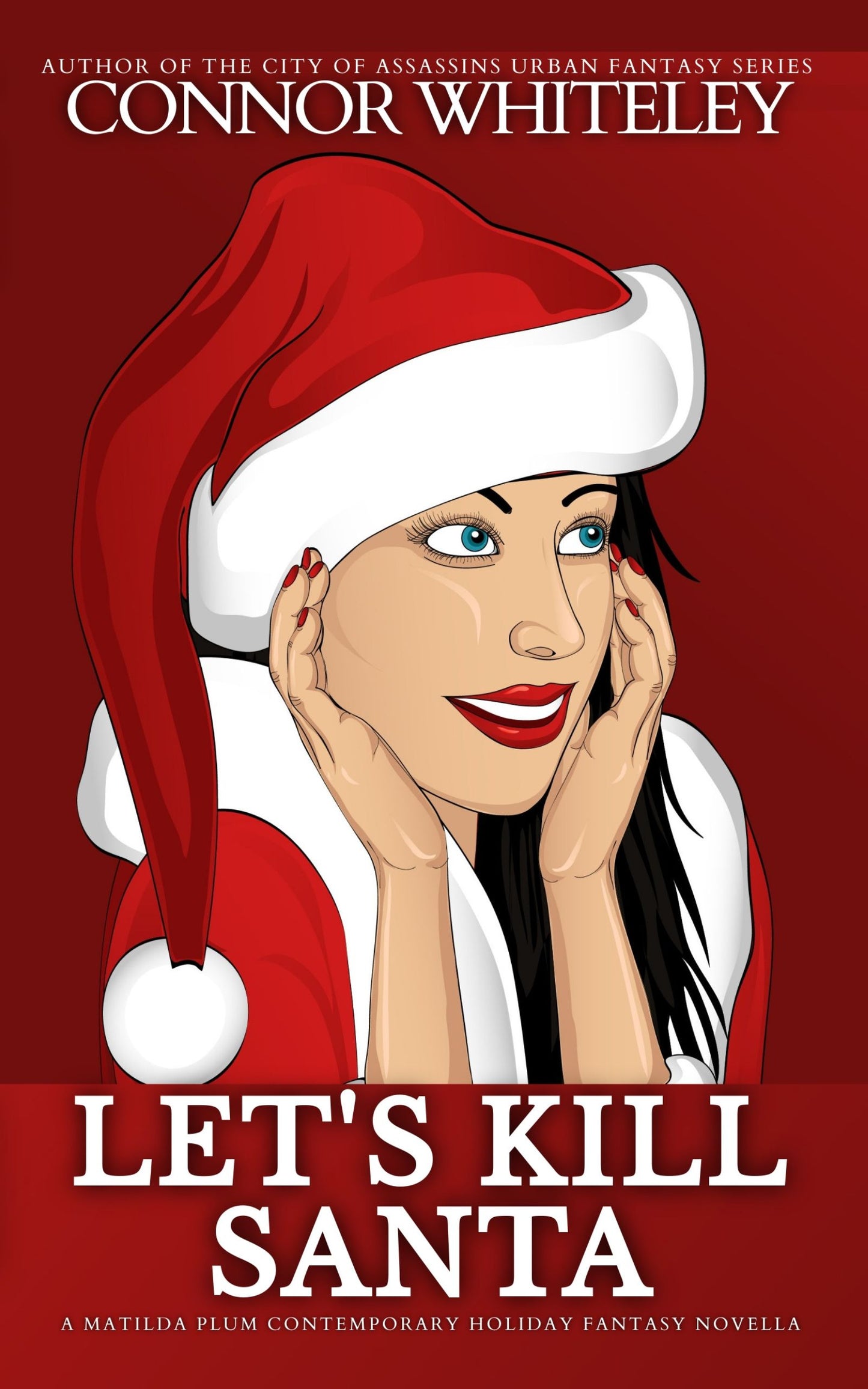 Let's Kill Santa: A Matilda Plum Contemporary Holiday Fantasy eBook Novella