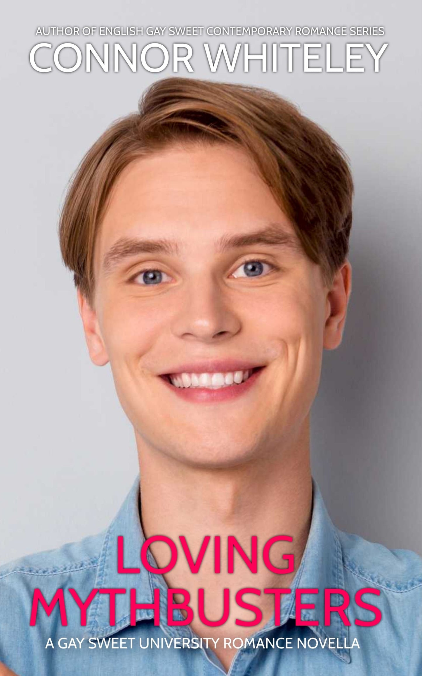 Loving Mythbusters: A Gay Sweet University Romance Novella