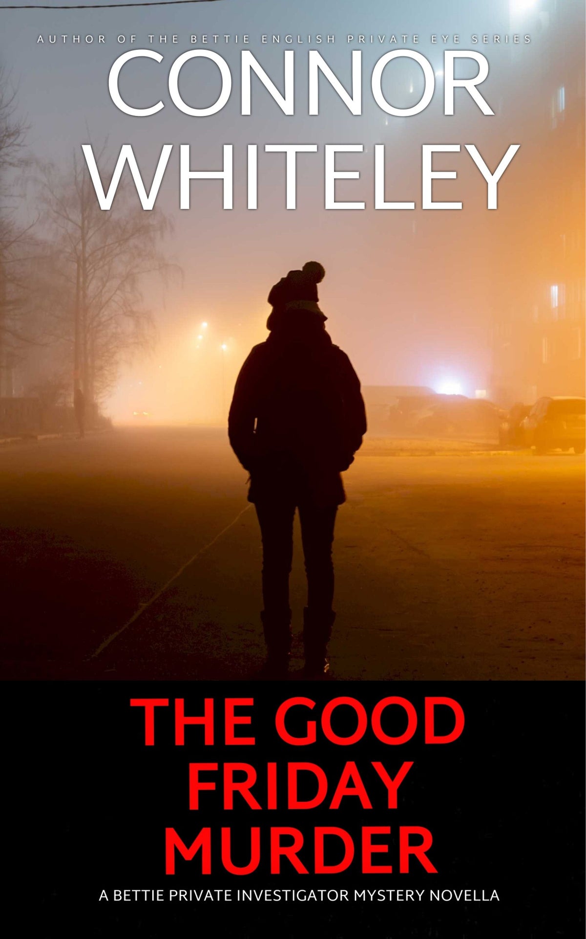 The Good Friday Murder: A Bettie Private Investigator Mystery Novella
