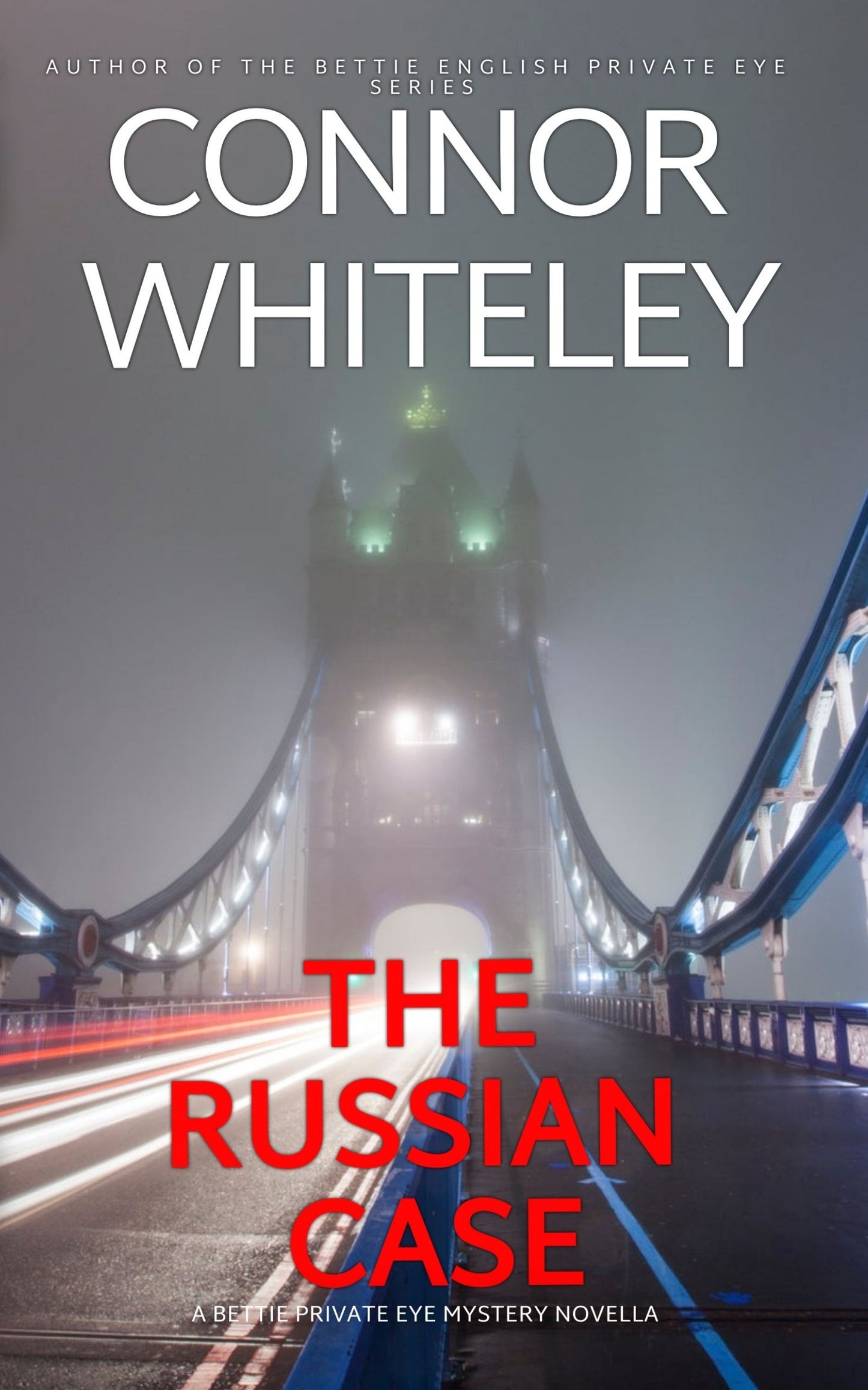 The Russian Case: A Bettie English Private Eye Mystery eBook Novella