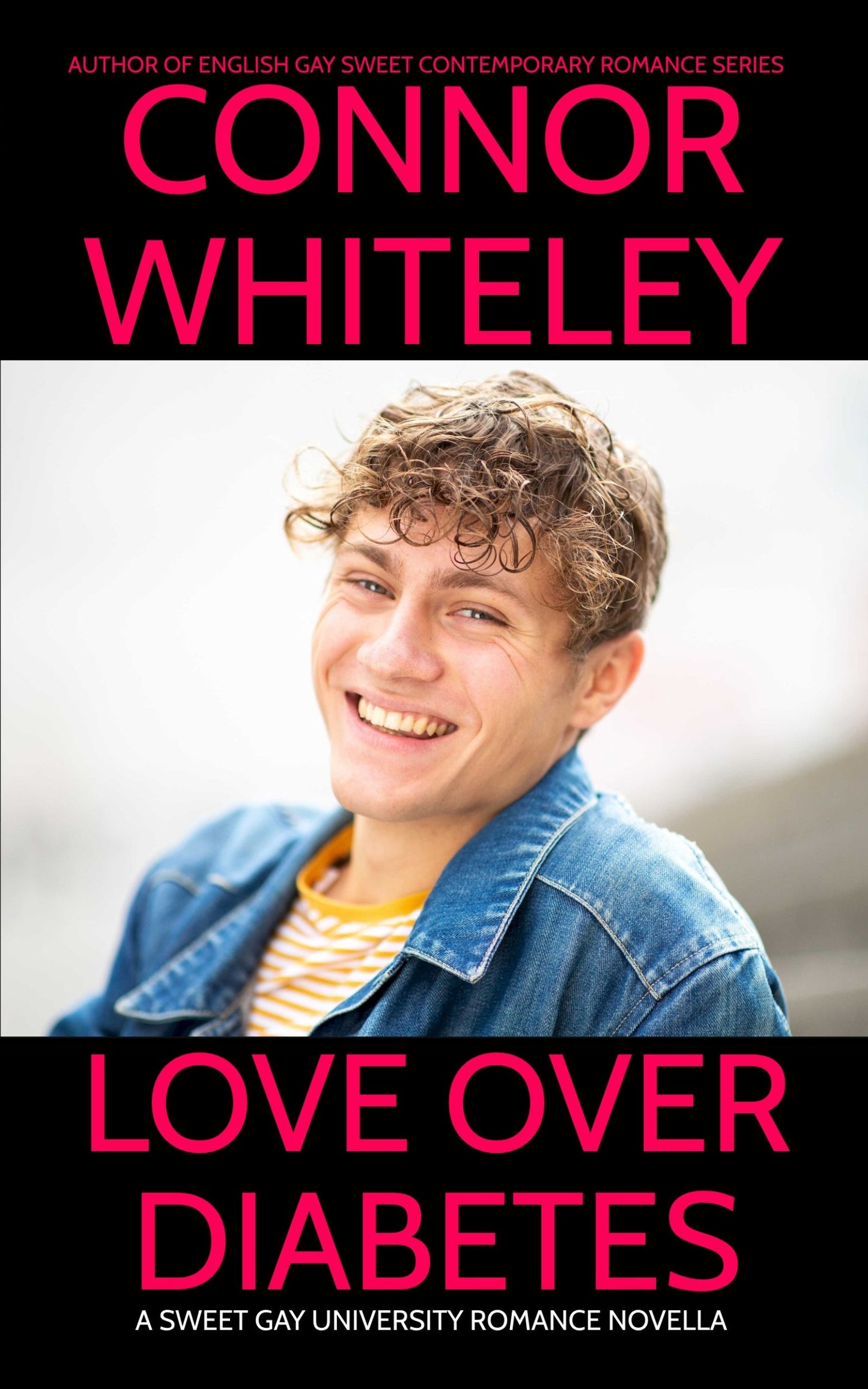 Love Over Diabetes: A Sweet Gay University Romance Novella