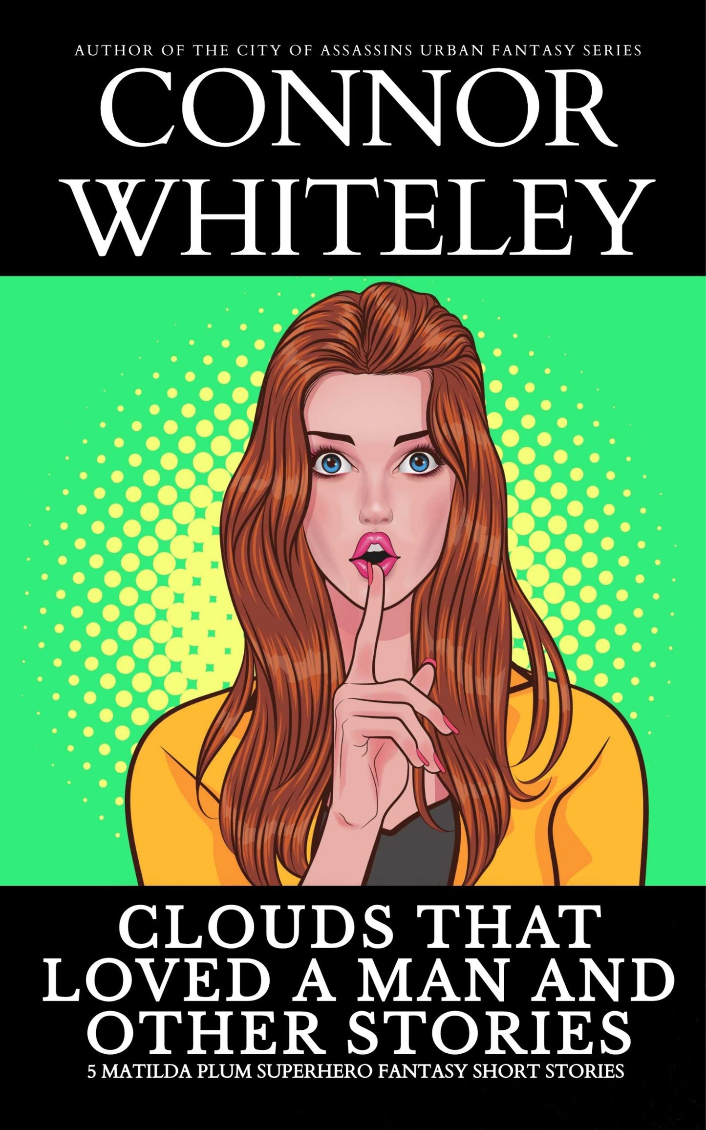 Clouds That Loved A Man and Other Stories: 5 Matilda Plum Superhero Fantasy Short Stories
