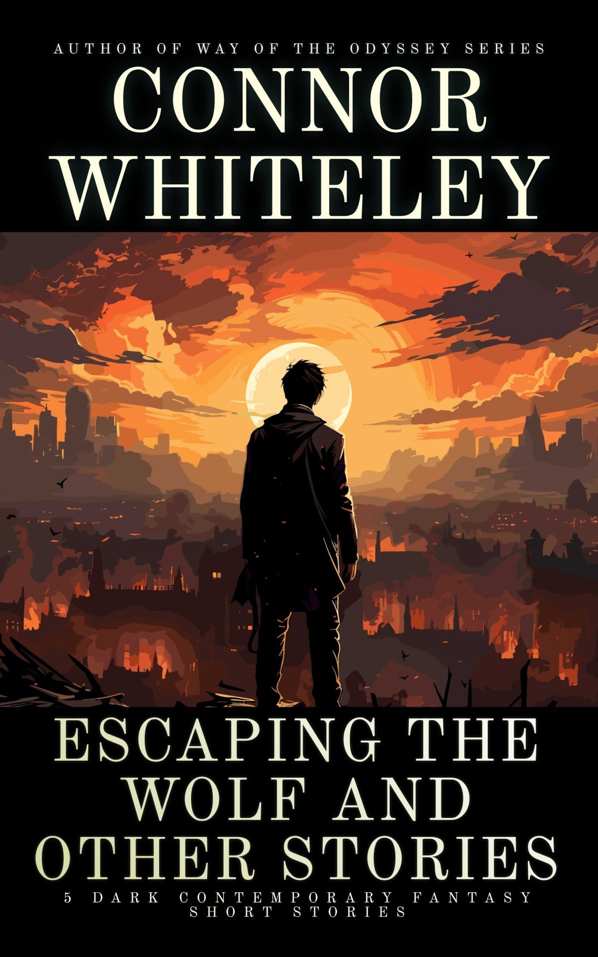 Escaping The Wolf and Other Stories: 5 Dark Contemporary Fantasy Short Stories