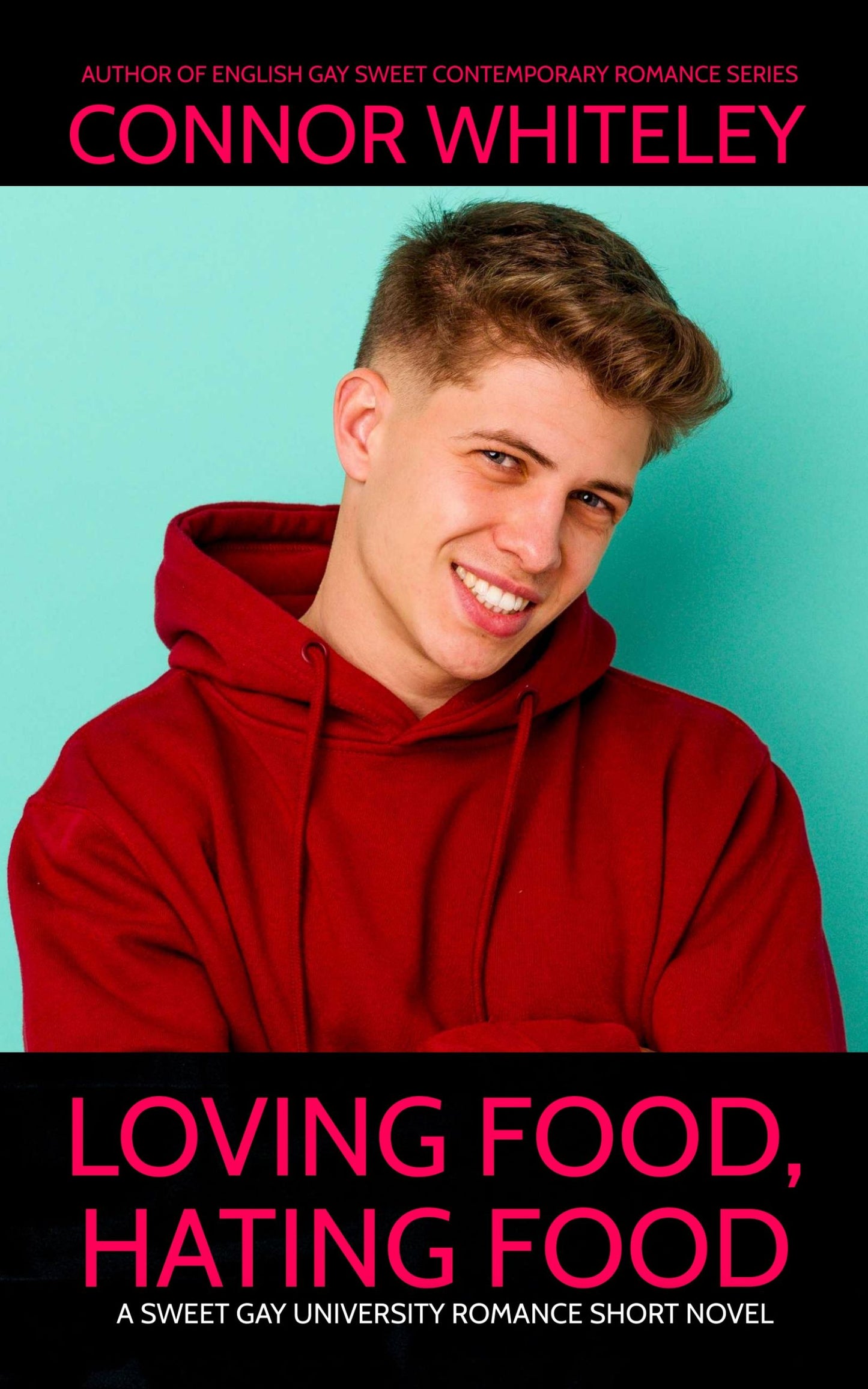 Loving Food, Hating Food: A Sweet Gay University Romance Short Novel