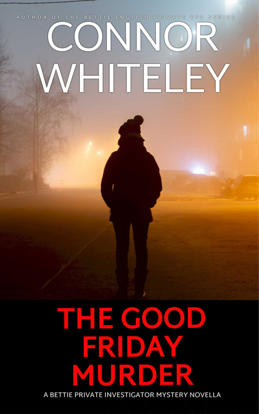 The Good Friday Murder: A Bettie Private Investigator Mystery Novella