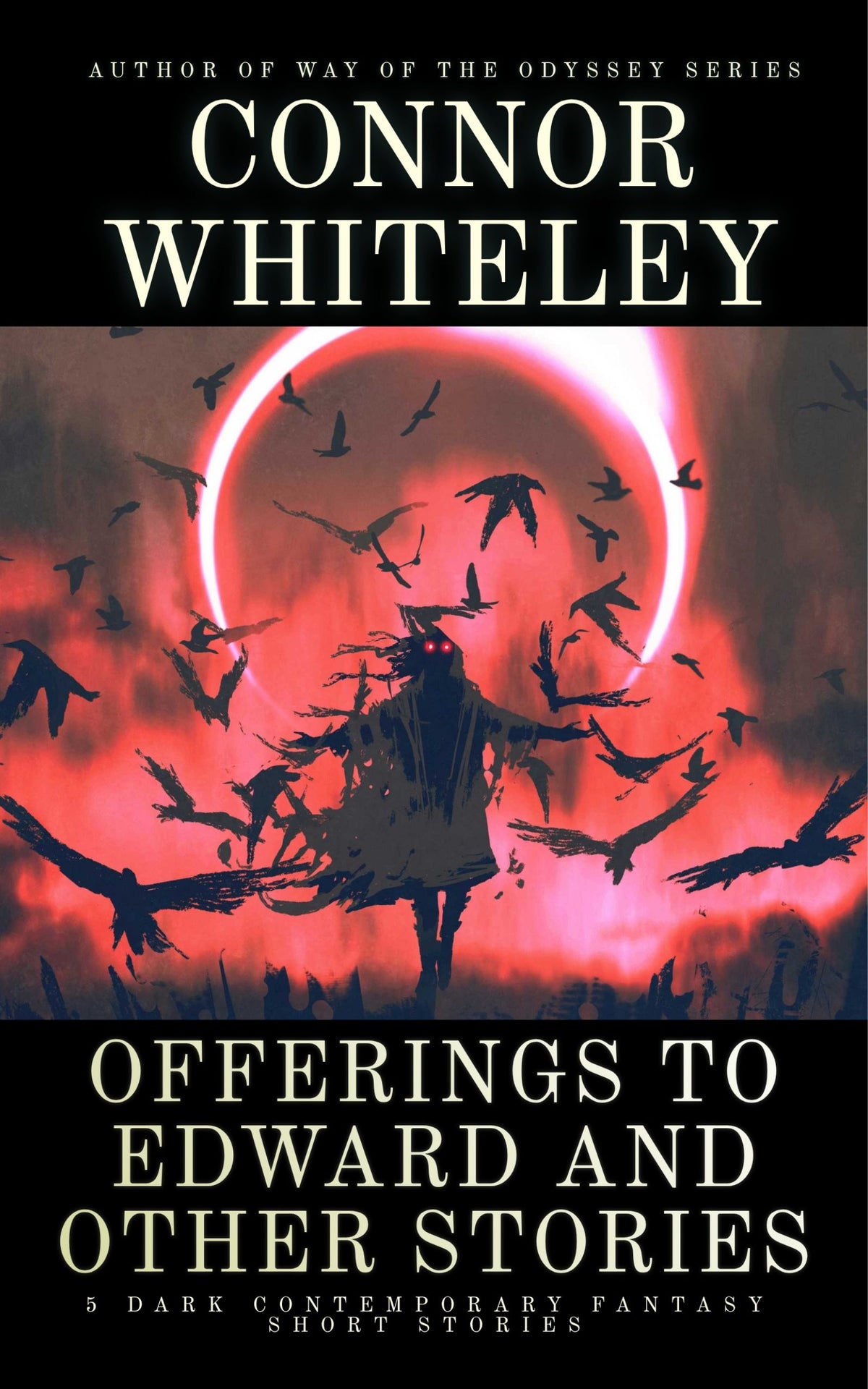 Offerings To Edward and Other Stories: 5 Dark Contemporary Fantasy Short Stories